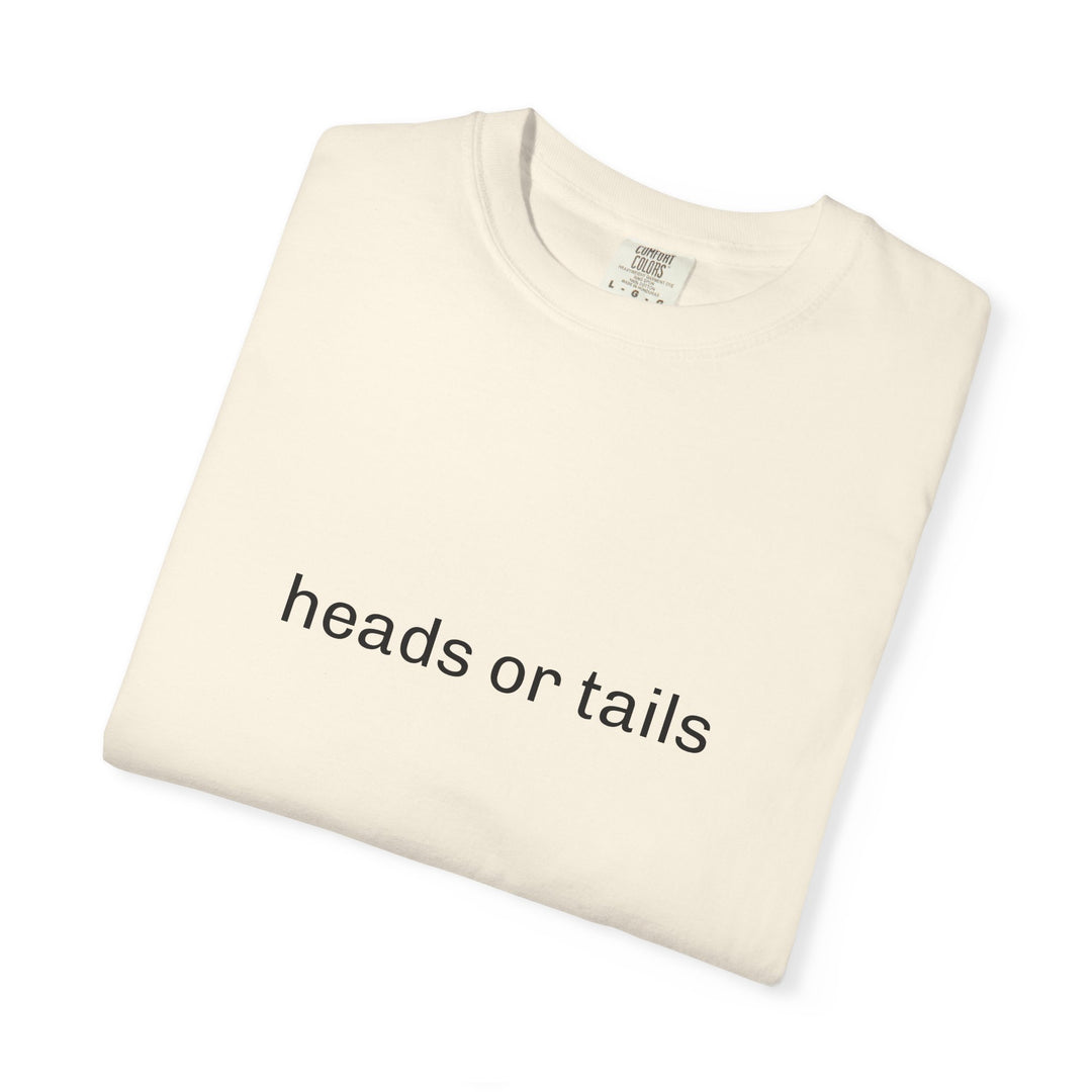 HEADS OR TAILS UNISEX GARMENT DYED T-SHIRT