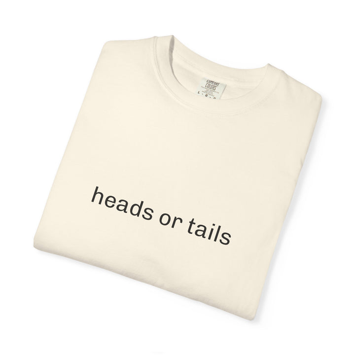 HEADS OR TAILS UNISEX GARMENT DYED T-SHIRT