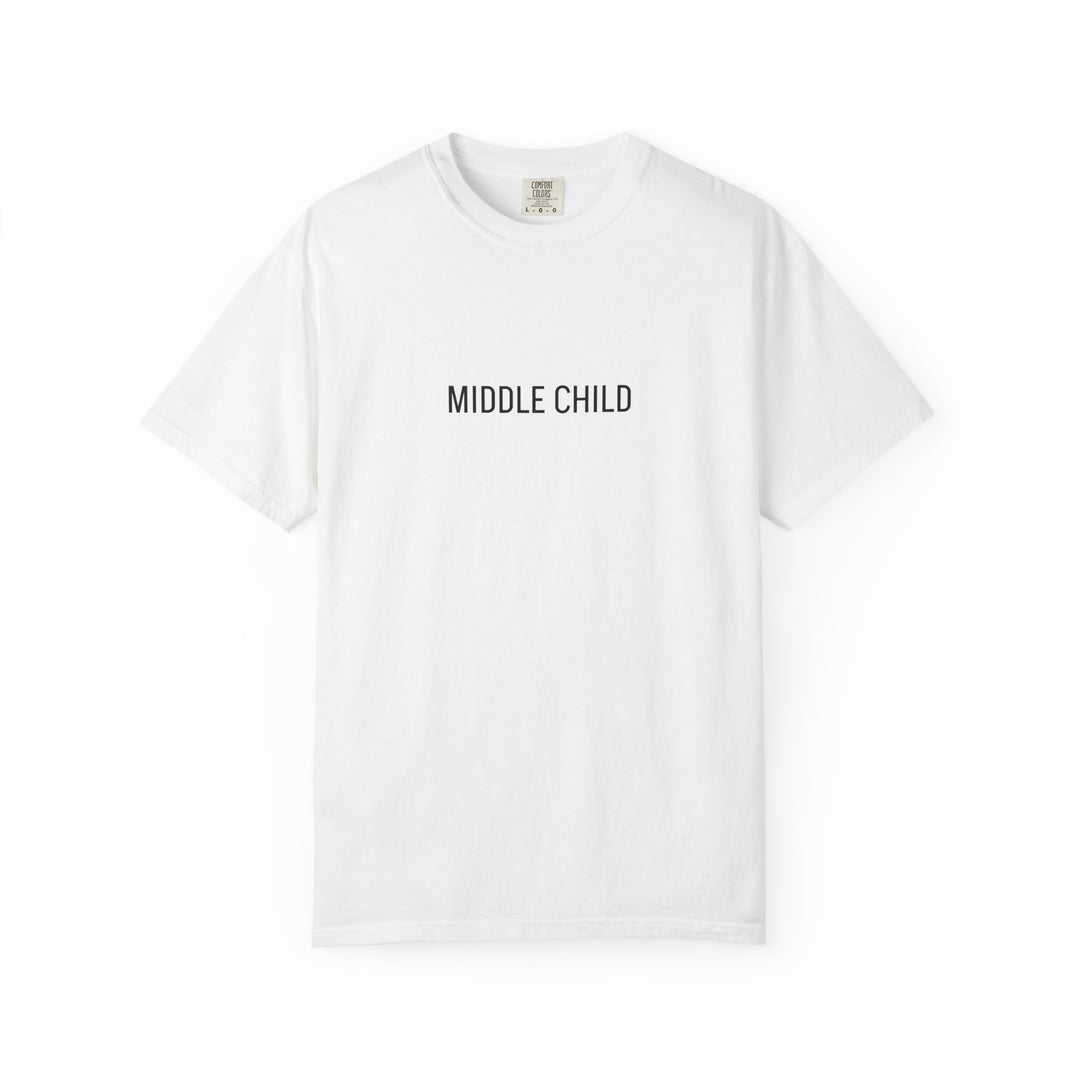 MIDDLE CHILD UNISEX GARMENT DYED T-SHIRT
