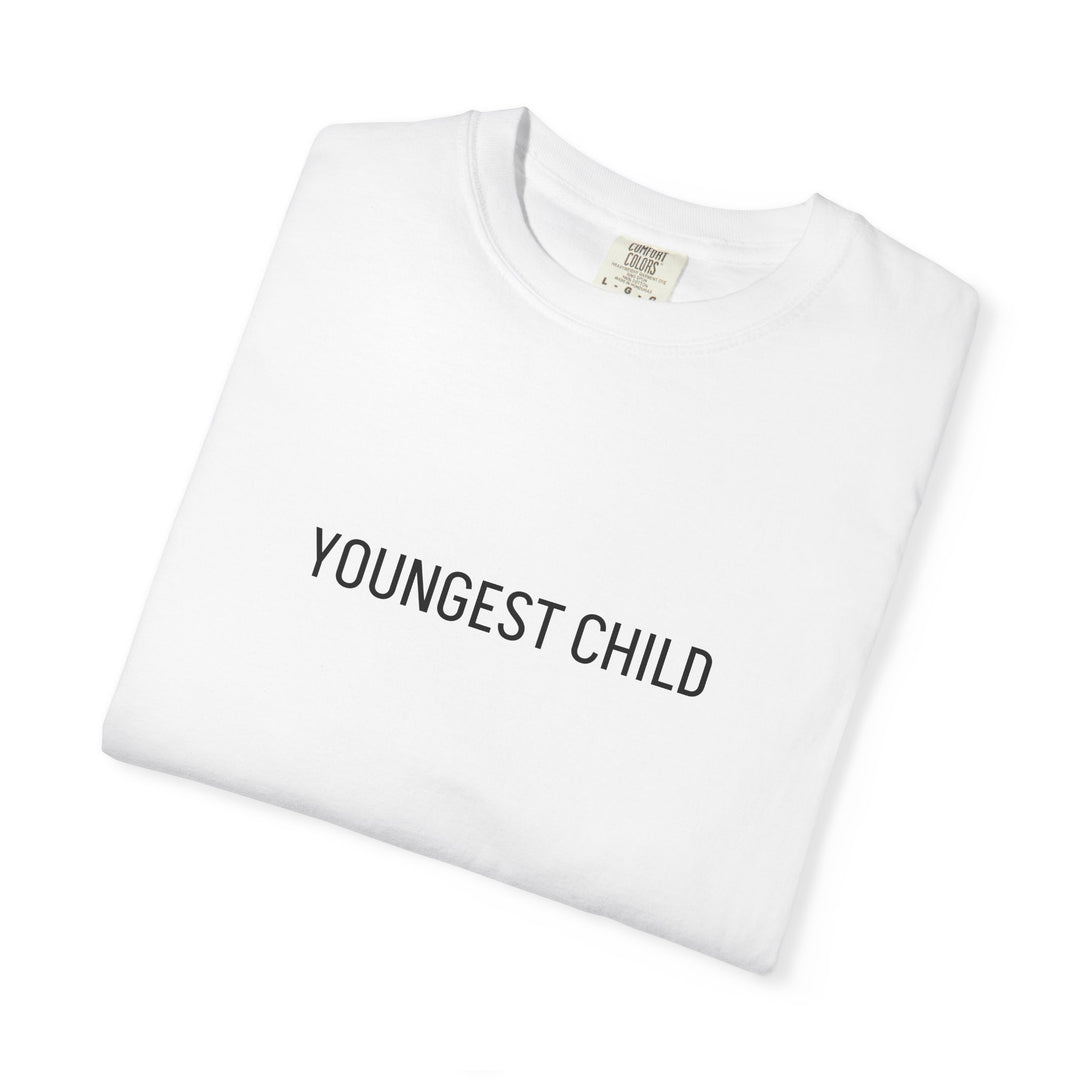 YOUNGEST CHILD UNISEX GARMENT DYED T-SHIRT