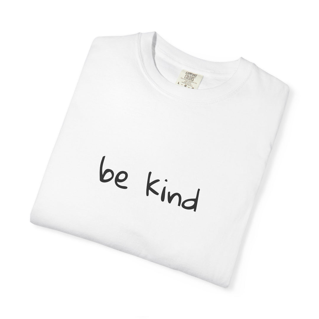 BE KIND UNISEX GARMENT DYED T-SHIRT