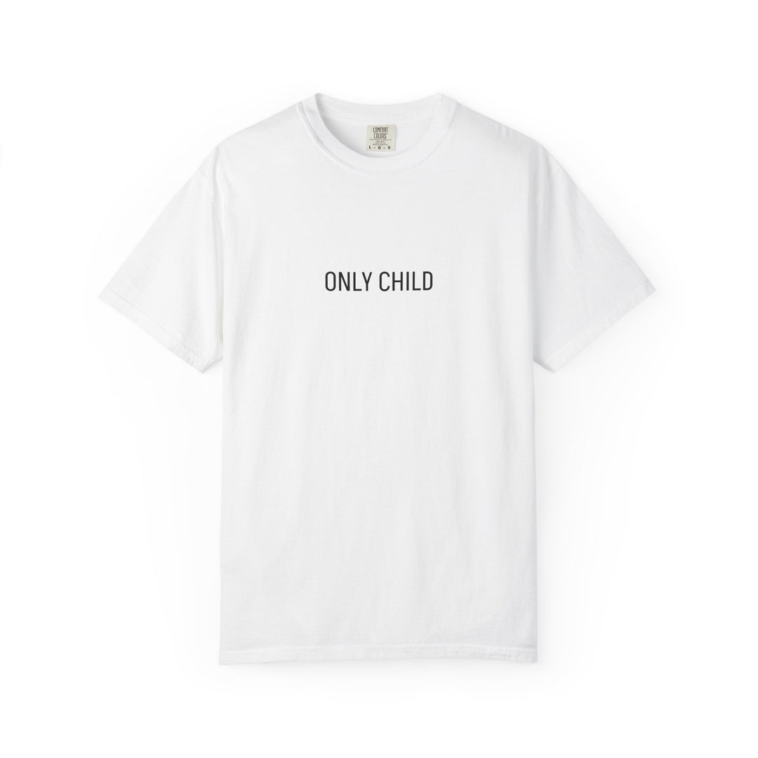 ONLY CHILD UNISEX GARMENT DYED T-SHIRT
