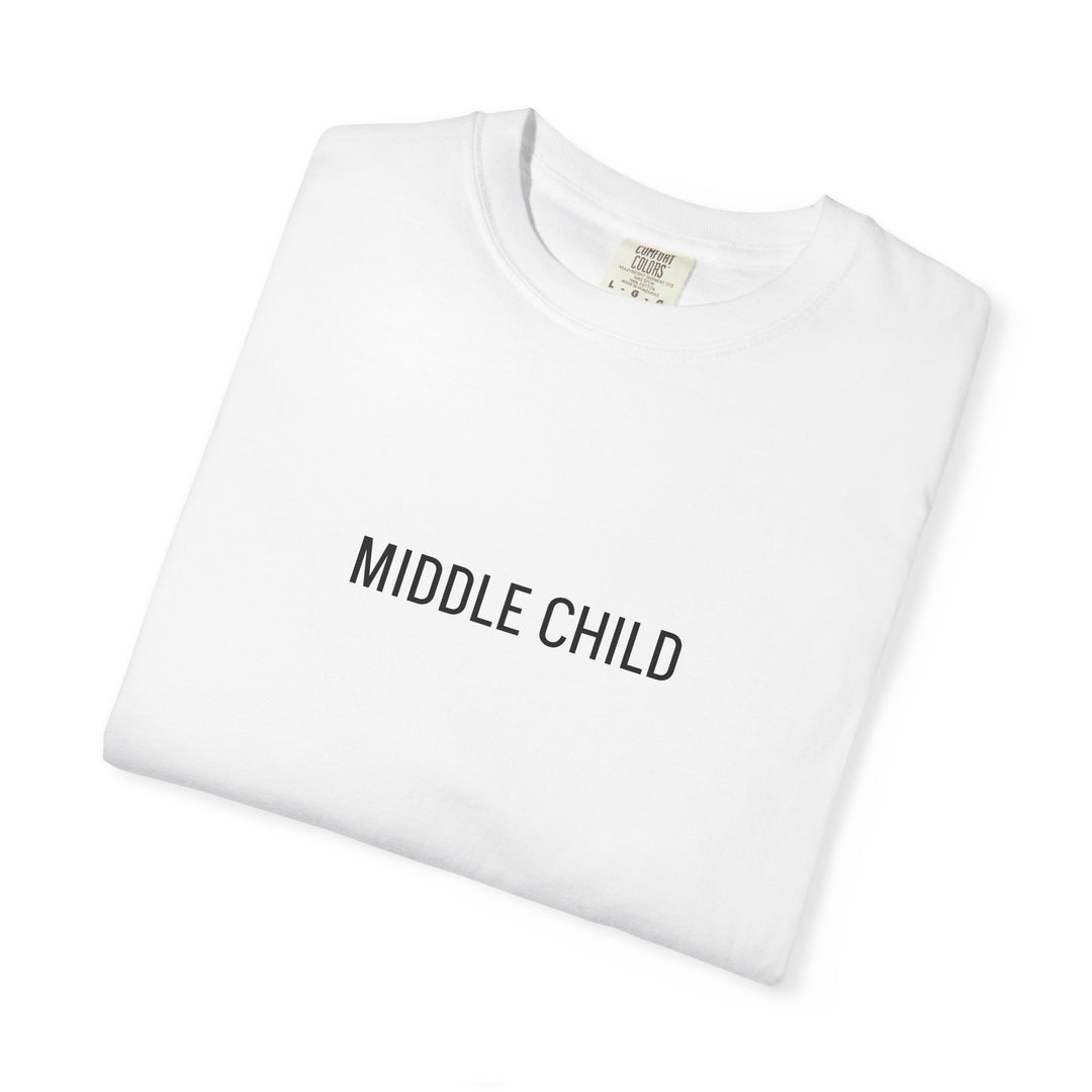 MIDDLE CHILD UNISEX GARMENT DYED T-SHIRT