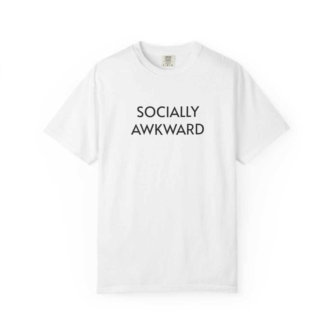 SOCIALLY AWKWARD UNISEX GARMENT DYED T-SHIRT