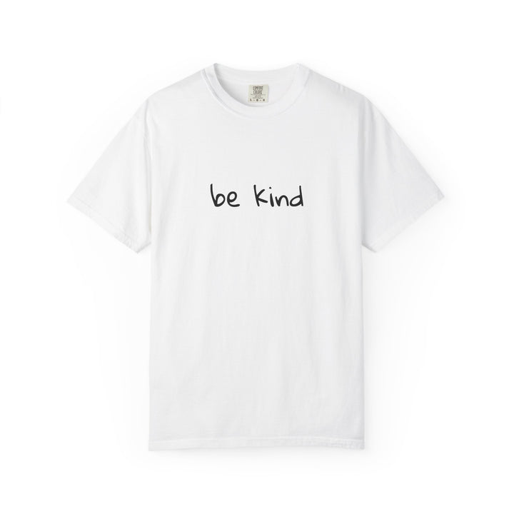 BE KIND UNISEX GARMENT DYED T-SHIRT