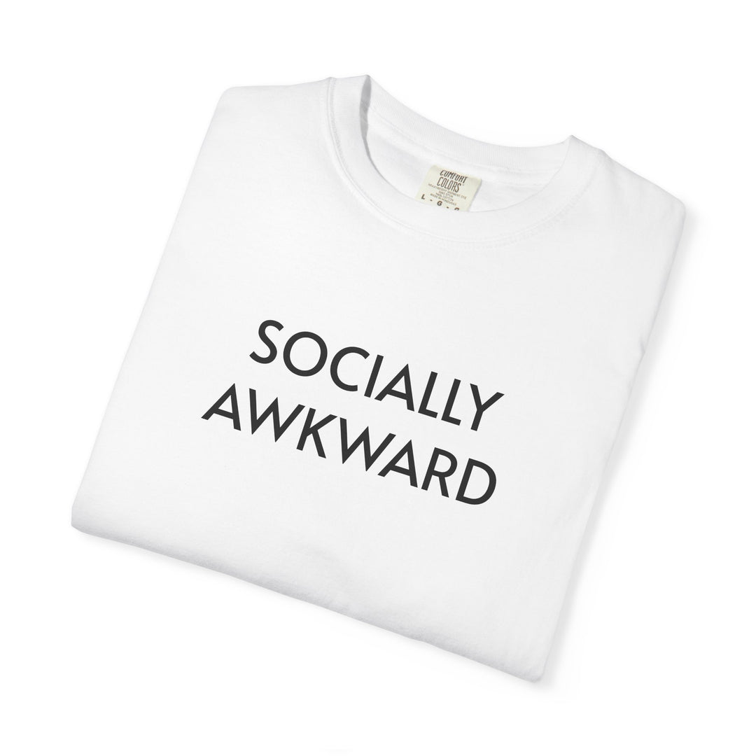 SOCIALLY AWKWARD UNISEX GARMENT DYED T-SHIRT